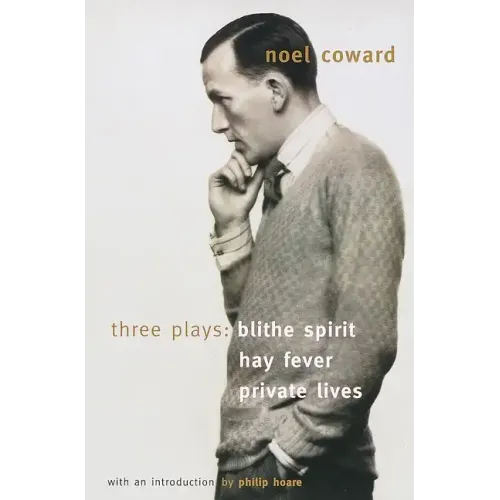 Blithe Spirit, Hay Fever, Private Lives: Three Plays