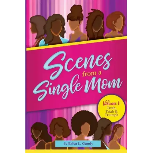 Scenes From a Single Mom
