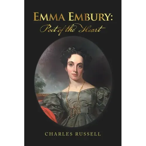 Emma Embury: Poet of the Heart
