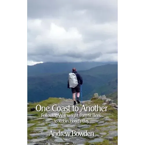 One Coast To Another: Following Wainwright from St Bees to Robin Hood's Bay