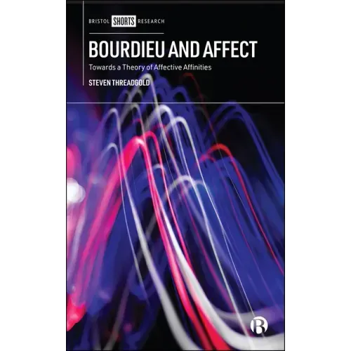 Bourdieu and Affect: Towards a Theory of Affective Affinities