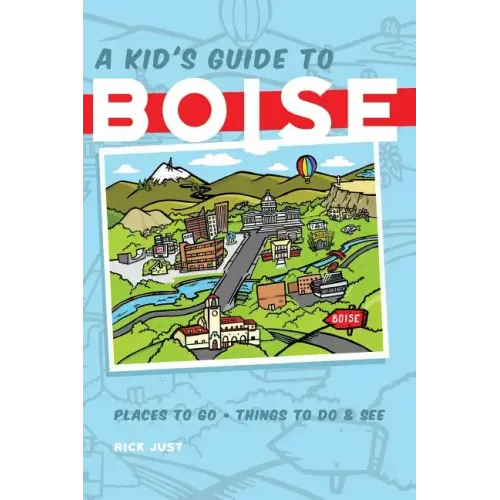 A Kid's Guide to Boise