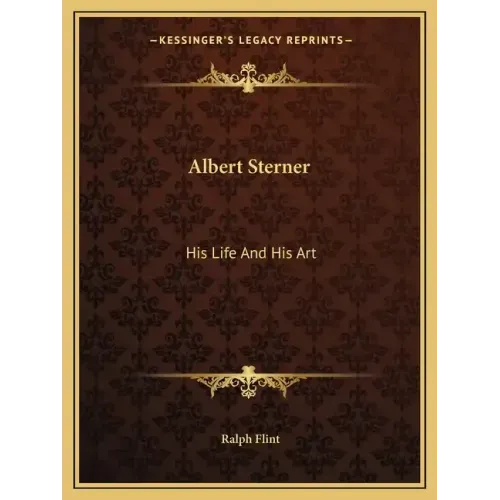 Albert Sterner: His Life and His Art