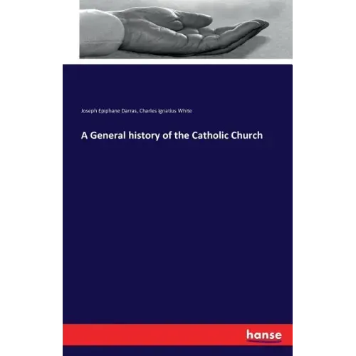 A General history of the Catholic Church