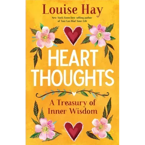 Heart Thoughts: A Treasury of Inner Wisdom