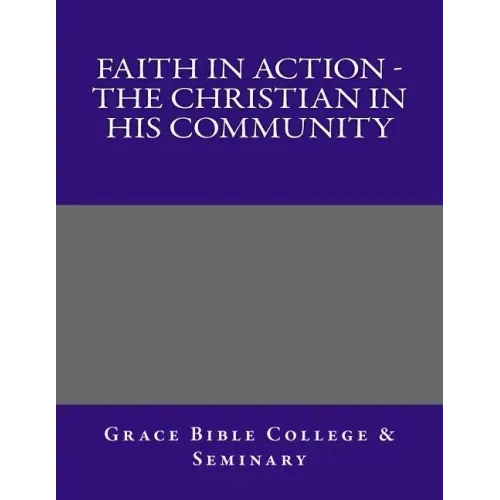 Faith In Action - The Christian In His Community
