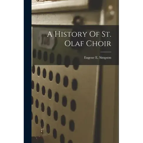 A History Of St. Olaf Choir