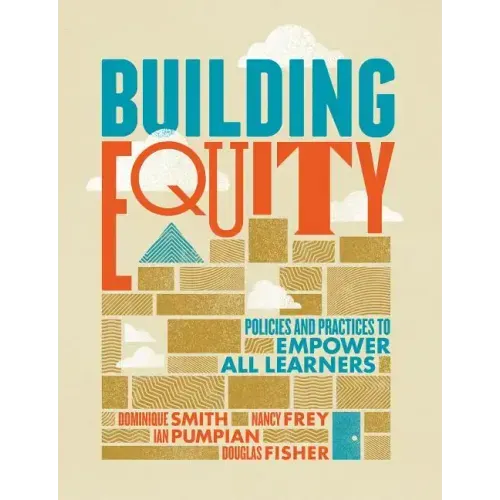 Building Equity: Policies and Practices to Empower All Learners