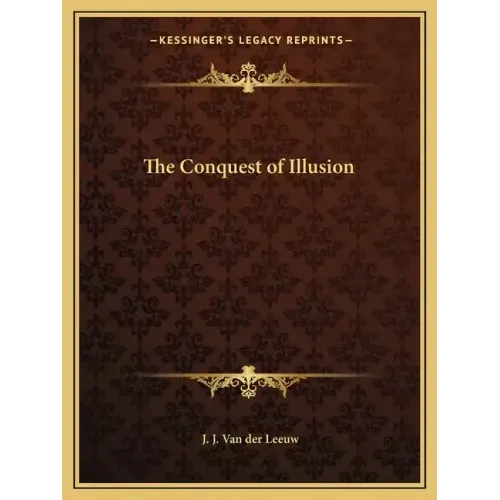 The Conquest of Illusion