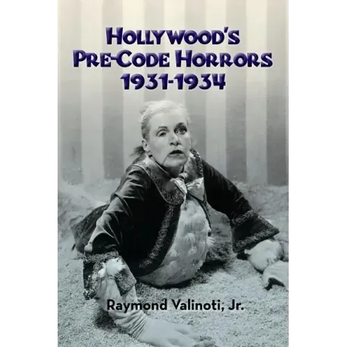 Hollywood's Pre-Code Horrors 1931-1934