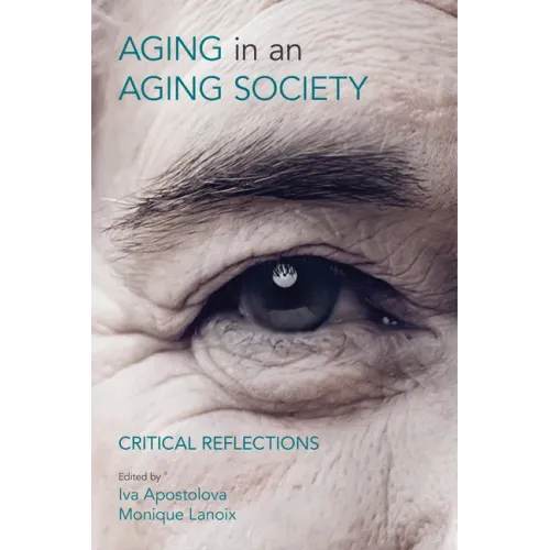 Ageing in an Ageing Society: Critical Reflections