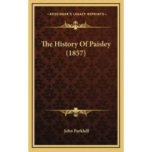 The History Of Paisley (1857)