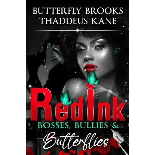 Red Ink: Bosses, Bullies, & Butterflies