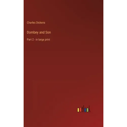 Dombey and Son: Part 2 - in large print