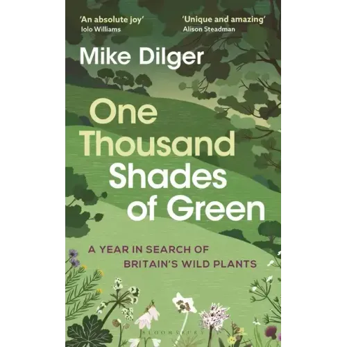 One Thousand Shades of Green: A Year in Search of Britain's Wild Plants