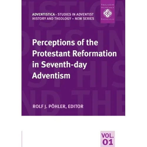 Perceptions of the Protestant Reformation in Seventh-day Adventism