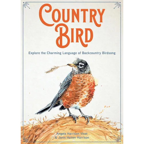 Country Bird: Explore the Charming Language of Backcountry Birdsong