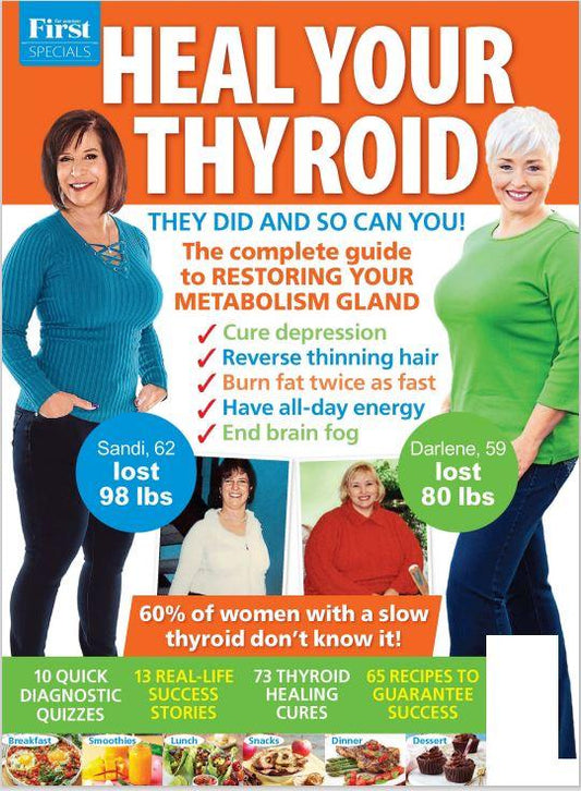 First For Woman Specials - Heal Your Thyroid: Guide To Metabolism Gland, Cure Depression, Reverse Thinning Hair, Burn 2x Fat Fast, All-Day Energy, End Brain Fog, Lose Weight, Recipes, Quizzes & More!