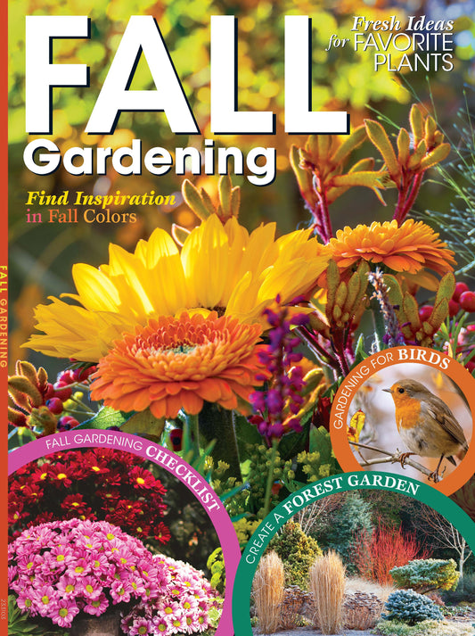 Fall Gardening - Fall Inspiration in Fall Colors: Fresh ideas for Favorite Plants, Create a Forest Garden, Fall Gardening Checklist, Gardening for Birds