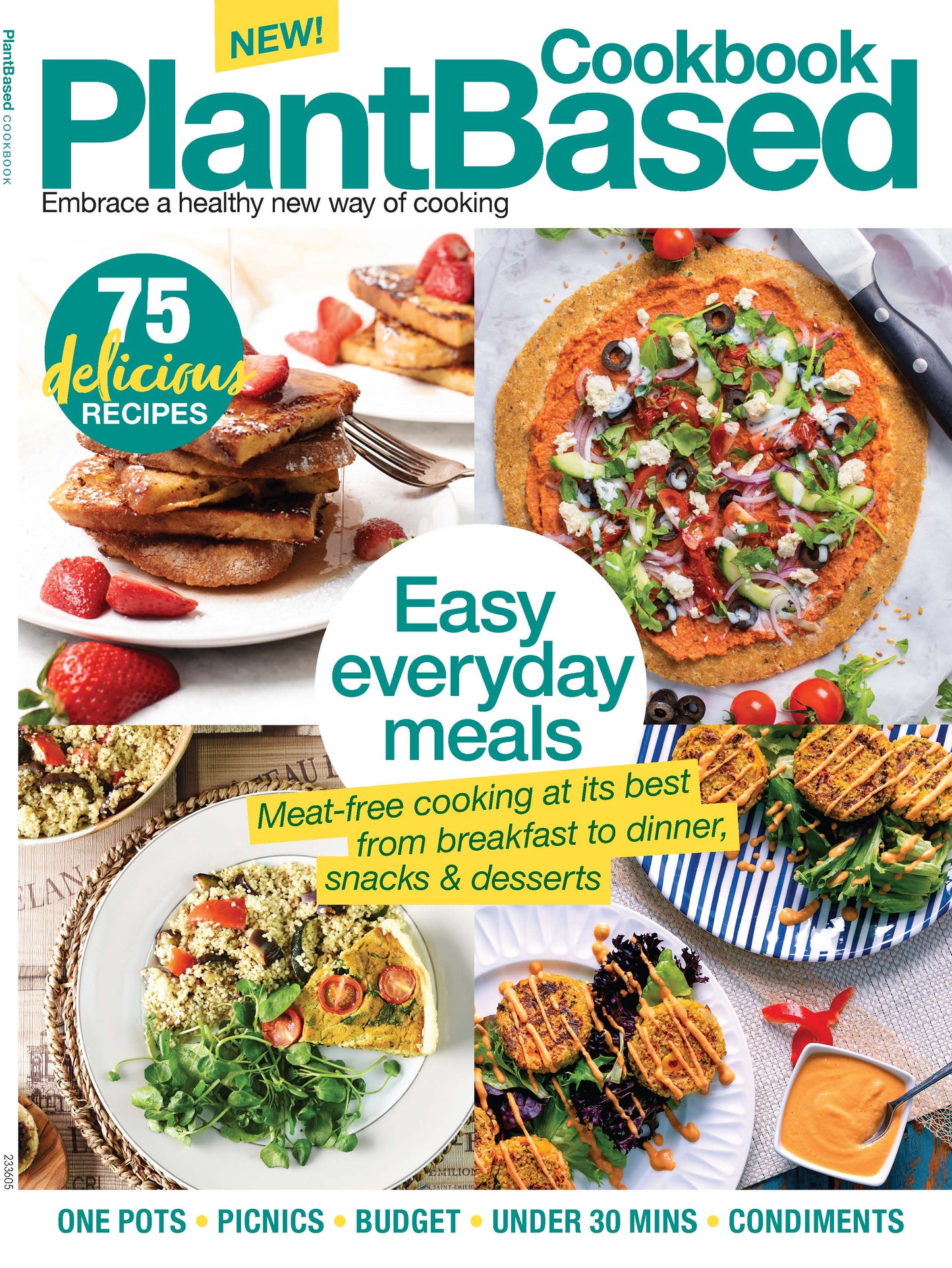 Plant Based Cookbook - Healthy New Way Of Cooking: 75 Recipes, Easy Vegan Meals, Quick 30-Min, One Pot, Meat-Free Cooking, Full Instructions, Budget-Friendly, Picnic, Breakfast, Dinner, Snack & Flavor