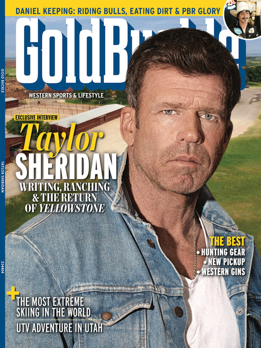 Gold Buckle - Taylor Sheridan: Western Revolution, Yellowstone Return, PBR Rodeo, Utah UTV, Ford F-150 Raptor R, Cowboy Gins, 21st Century Ranch Life, Deer Camp Gear, Rattlers Strategy & Luke Bryan!