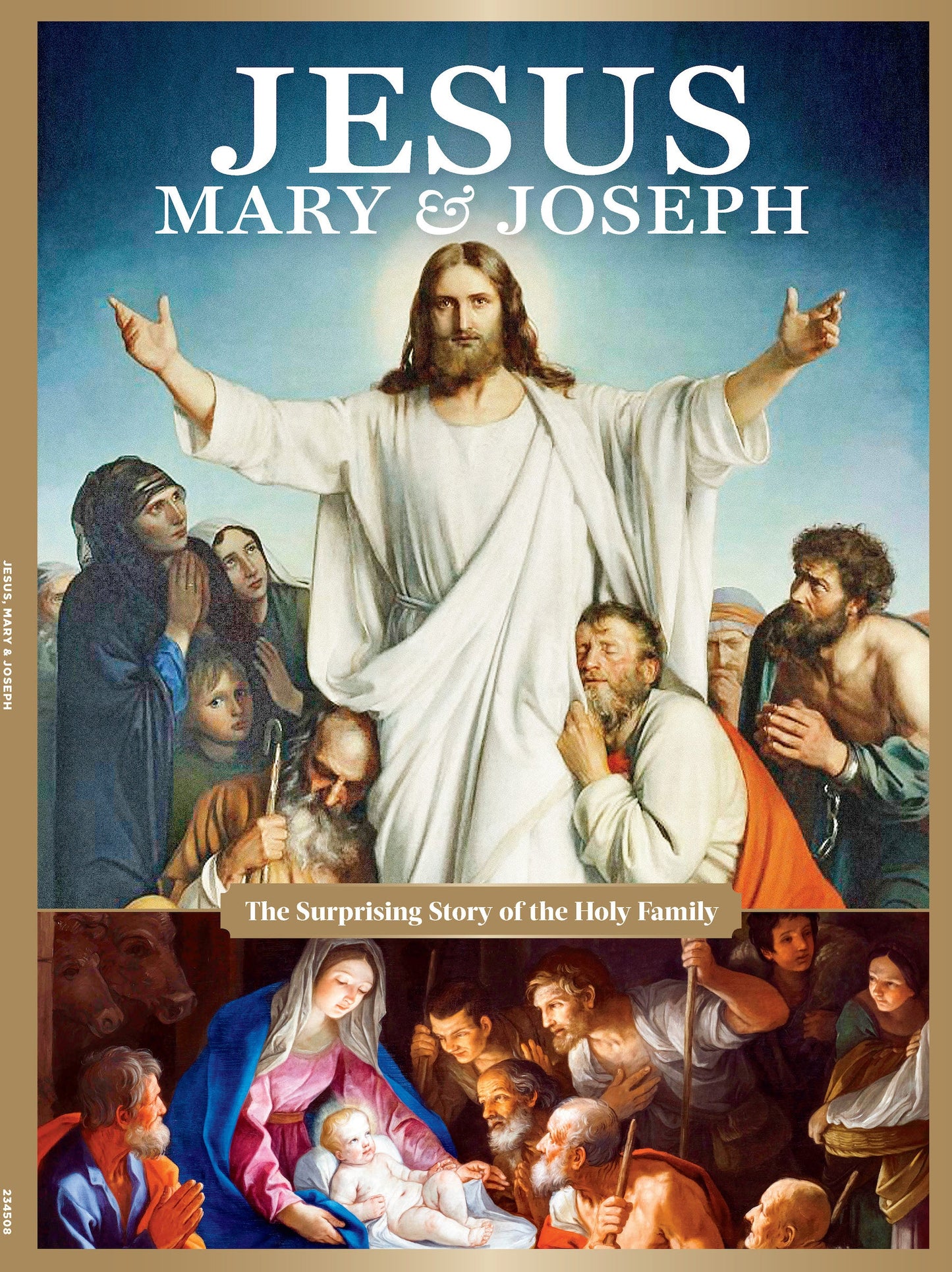 Jesus, Mary & Joseph - The Surprising Story Of The Holy Family: Mother Of God, The Pope, Gabriel, Bethlehem, Wise Men, Jesus Birth, Egypt Escape, Crucifixion, Resurrection, Easter Miracle & The Bible!