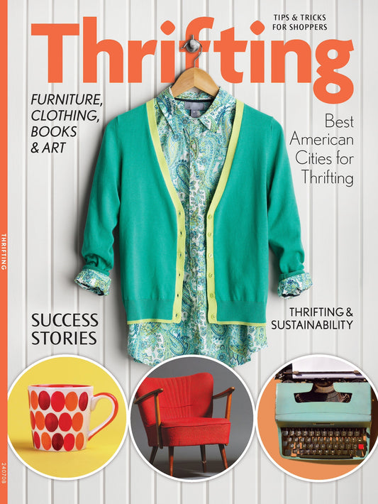 Thrifting - Shopping Tips & Tricks, Furniture, Clothing, Kids, Books, Art, Best Cities, Sustainability, Consignment, Vintage, Estate Sales, Auctions, Garage Sales, Flea Markets, Online, Selling & More