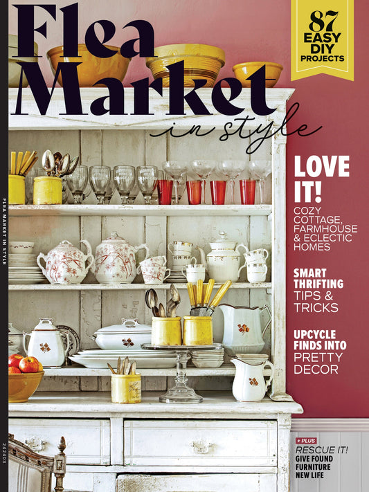 Flea Market - In Style: 87 Easy DIY Projects, Smart Thrifting Tips & Tricks, Cozy Cottage, Farmhouse & Eclectic Homes, Upcycle Finds, Decor, Fabrics, Vintage, Give Found Furniture A New Life & More!