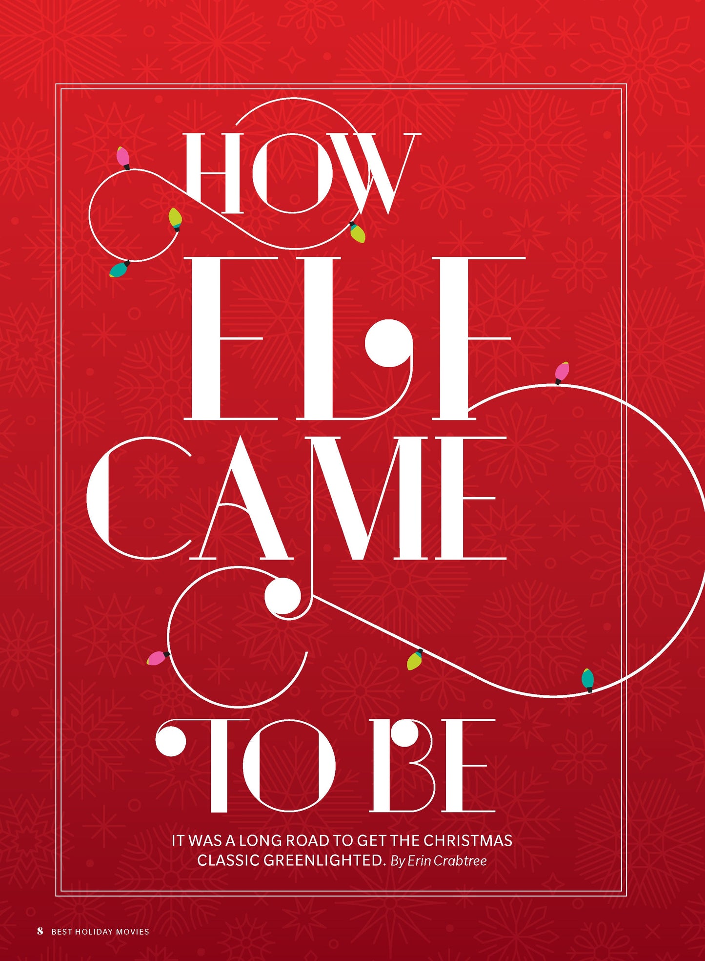 Elf + The Best Holiday Movies - Complete Fan Guide: Buddy The Elf, 20th Anniversary, Will Ferrell, Classics, Love Actually, Rudolph, Home Alone, White Christmas, Charlie Brown & Miracle On 34th Street
