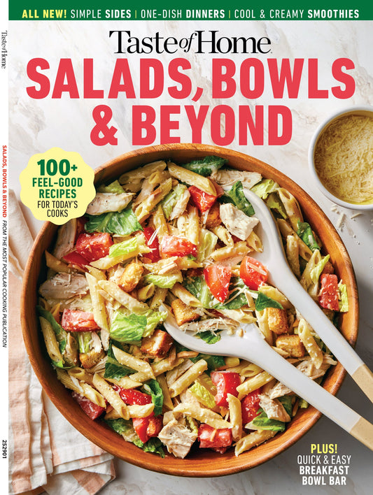 Taste of Home - Salad, Bowls & Beyond:  100+ Easy, Healthy, Nutritious Recipes For Every Meal, Simple Sides, Breakfast Bowl Bar, One Dish Dinners, Cool & Creamy Smoothies & More!