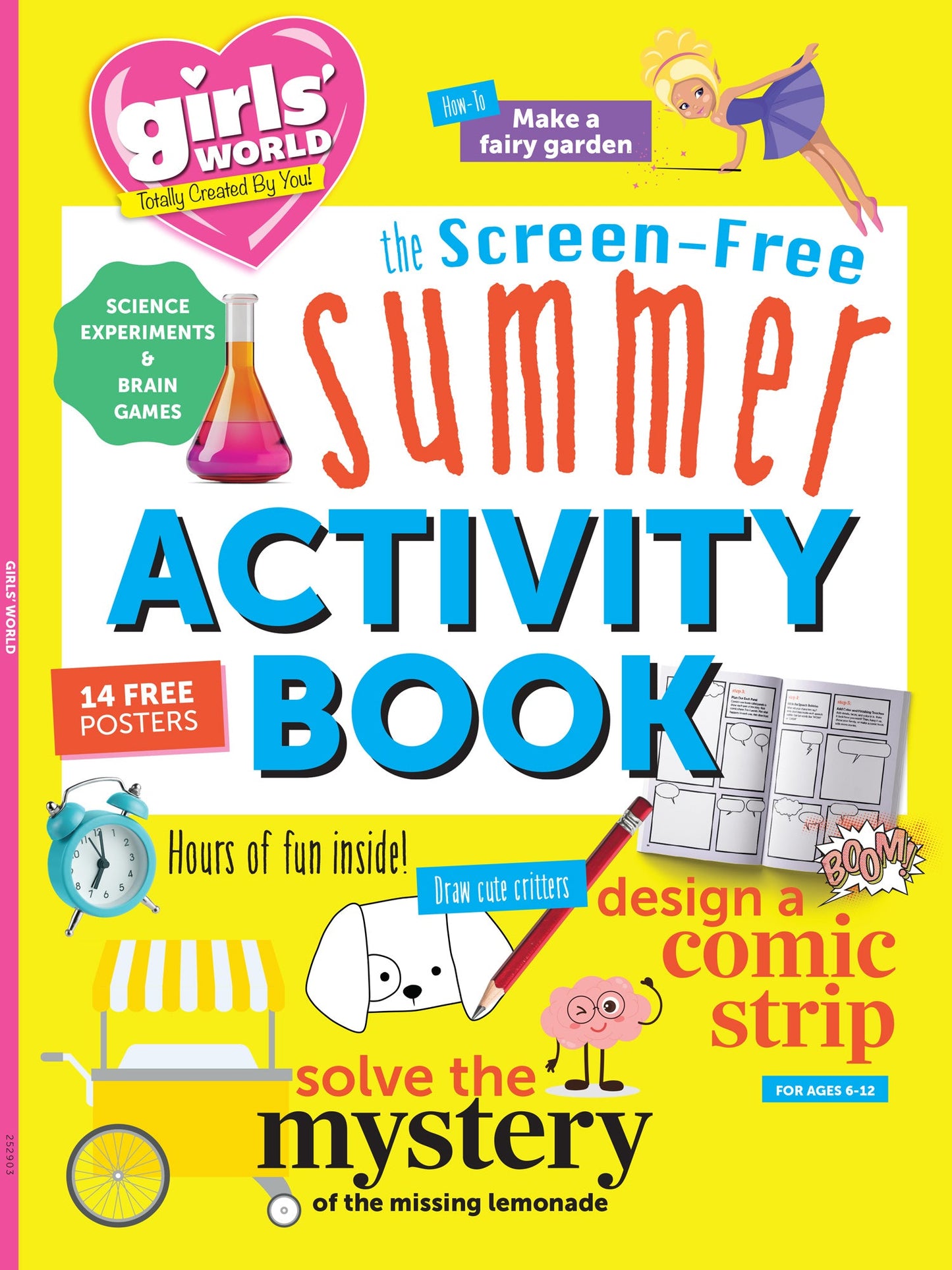 Girls' World - The Screen Free Summer Activity Book: Science Experiments, Unlock Creativity, Make A Fairy Garden, Free Posters, Draw Cute Critters, Design A Comic Strip, Solve The Mystery & More!