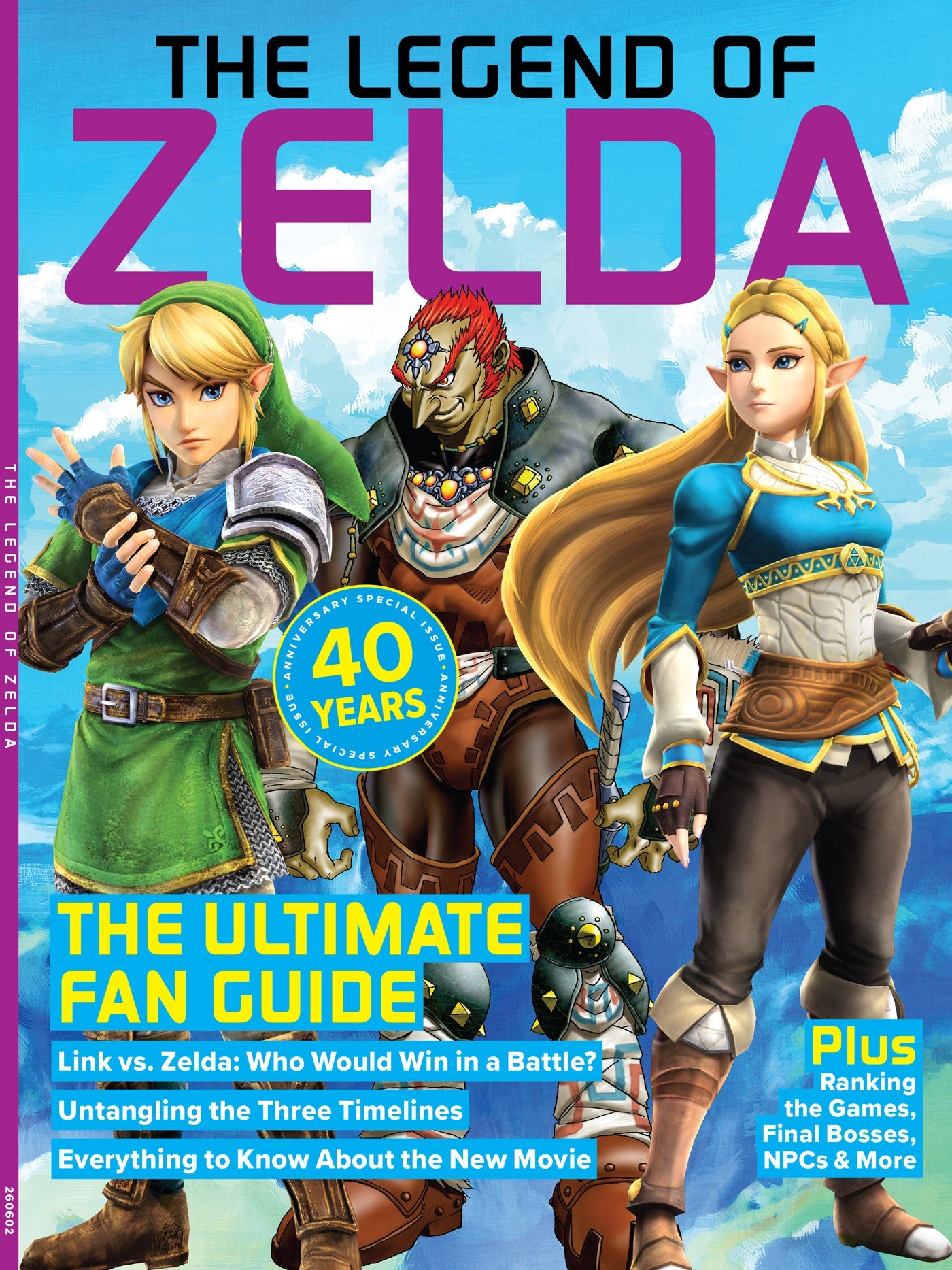 Legend of Zelda - 40th Anniversary Special Issue: The Ultimate Fan Guide, Link vs. Zelda Showdown Battle, 3 Timelines Uncovered, Everything You Need To Know About The New Movie, Rankings, NPCs & More!