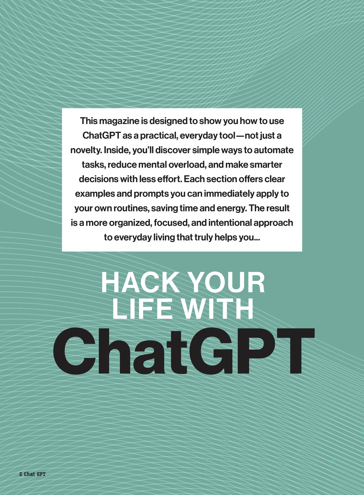 Chat GPT - How To Hack Your Life: Unlock The Full Potential Of Artificial Intelligence, Automate Tasks, Reduce Stress, Simplify Everyday Living & Daily Routines, Plan Meals, Reclaim Your Time & More!