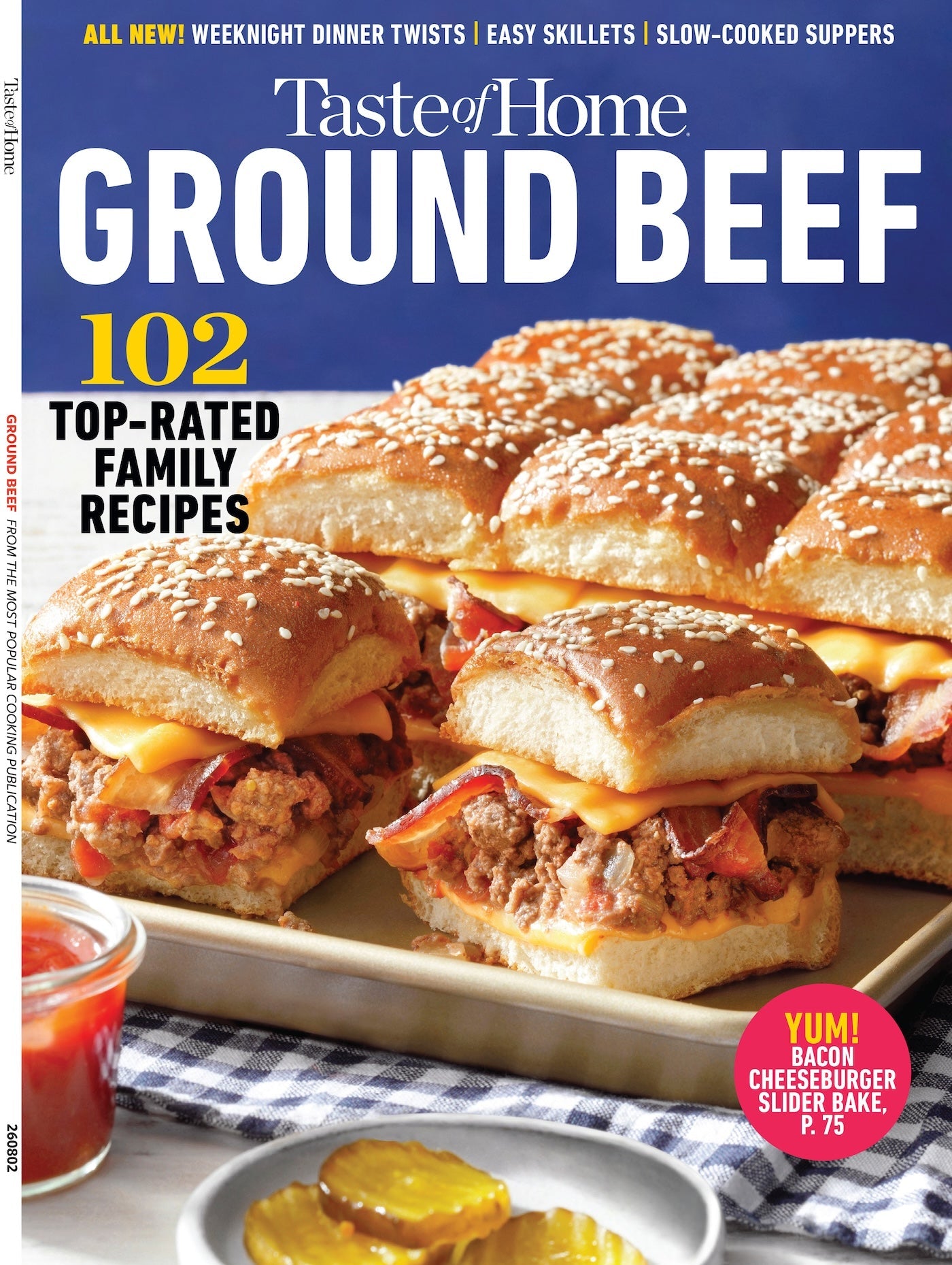 Taste of Home - Ground Beef: 102 Top Rated Family Recipes, All New Weeknight Dinner Twists, Easy Skillet Meals, Slow Cooked Suppers, Comfort Classics For The Whole Family & More!