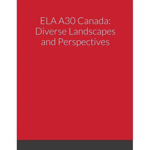 Ela A30: Canada Diverse Landscapes and Perspectives