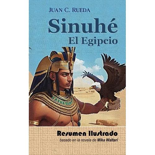 Sinuhé el Egipcio: Versión Corta e Ilustrada
