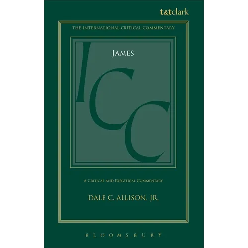 James (ICC): A Critical and Exegetical Commentary