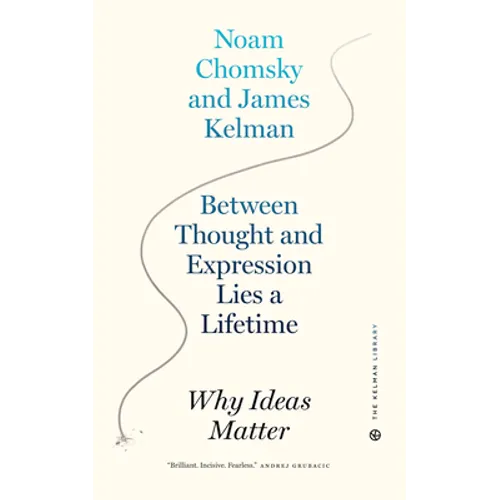 Between Thought and Expression Lies a Lifetime: Why Ideas Matter