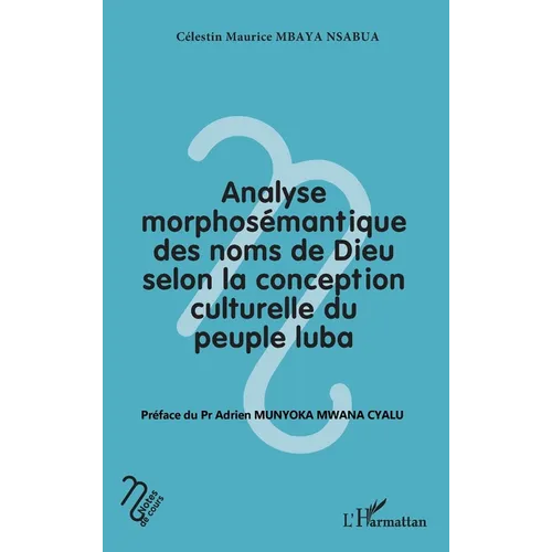 Analyse morphosémantique des noms de Dieu selon la conception culturelle du peuple luba