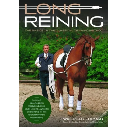 Long Reining: The Basics of the Classical Training Method