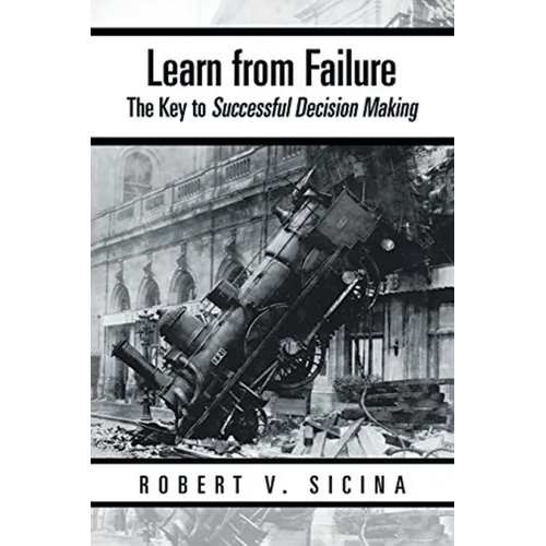 Learn from Failure: The Key to Successful Decision Making