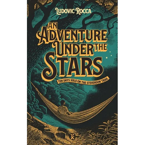 An Adventure Under the Stars: Ten days solo on the Stevenson trail