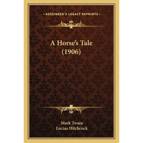 A Horse's Tale (1906)