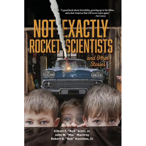 Not Exactly Rocket Scientists and Other Stories