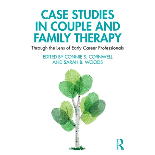 Case Studies in Couple and Family Therapy: Through the Lens of Early Career Professionals - Paperback