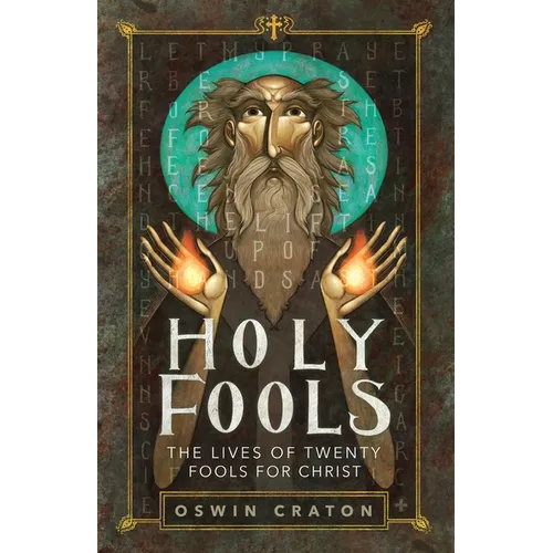Holy Fools: The Lives of Twenty Fools for Christ