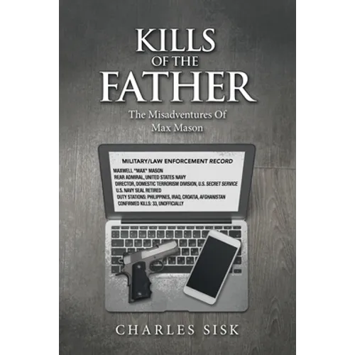 Kills of the Father: The Misadventures of Max Mason