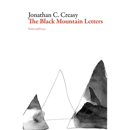 The Black Mountain Letters: Poems and Essays