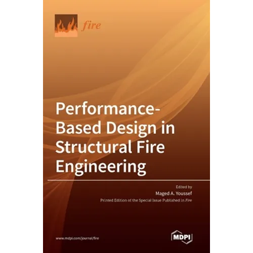 Performance-Based Design in Structural Fire Engineering