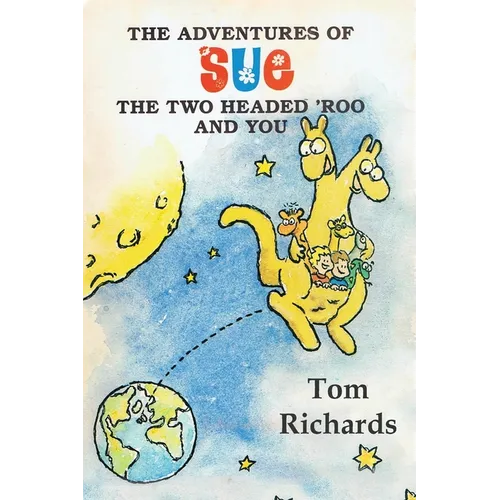 The Adventures of Sue the Two Headed 'Roo and You